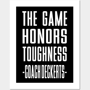 the Game Honors Toughness Coach  Deckert Posters and Art